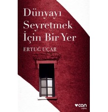 Dünyayı Seyretmek İçin Bir Yer