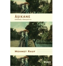 Aşıkane - Günümüz Türkçesiyle