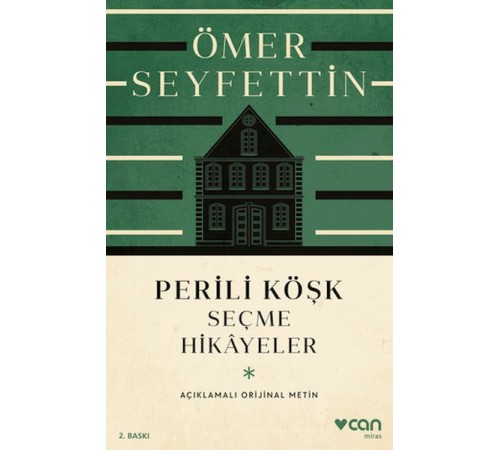Perili Köşk ve Seçme Hikayeler (Açıklamalı Orijinal Metin)