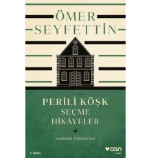 Perili Köşk ve Seçme Hikayeler (Günümüz Türkçesiyle)