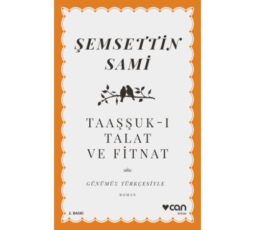 Taaşşuk-ı Talat ve Fitnat (Günümüz Türkçesiyle) Taaşşuk-ı Talat ve Fitnat (Günümüz Türkçesiyle)