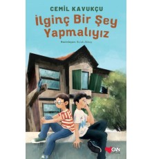 İlginç Bir Şey Yapmalıyız