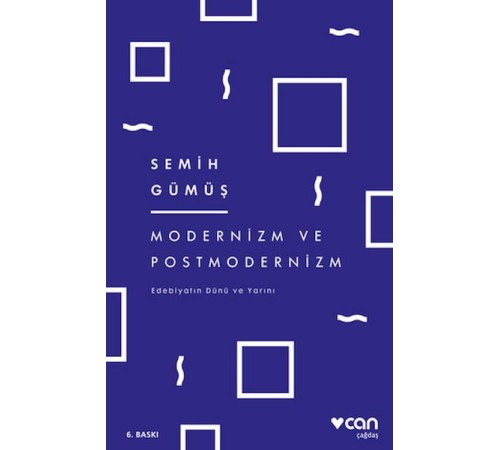 Modernizm ve Postmodernizm Edebiyatın Dünü ve Yarını Modernizm ve Postmodernizm Edebiyatın Dünü ve Yarını