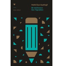 Bir Muhtıranın Son Yaprakları