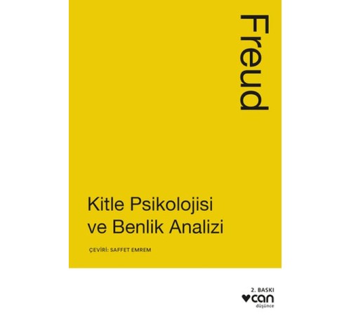Kitle Psikolojisi ve Benlik Analizi Kitle Psikolojisi ve Benlik Analizi