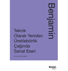 Teknik Olarak Yeniden Üretilebilirlik Çağında Sanat Yapıtı