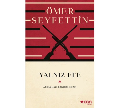 Yalnız Efe (Açıklamalı Orijinal Metin)