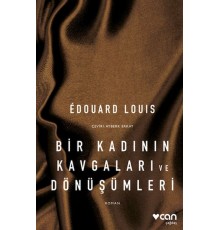 Bir Kadının Kavgaları ve Dönüşümleri