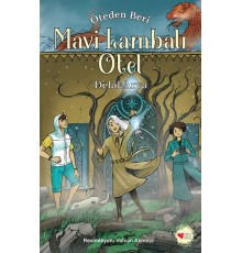 Mavi Lambalı Otel / Öteden Beri 2