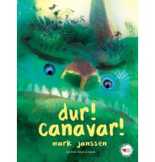 Dur! Canavar!