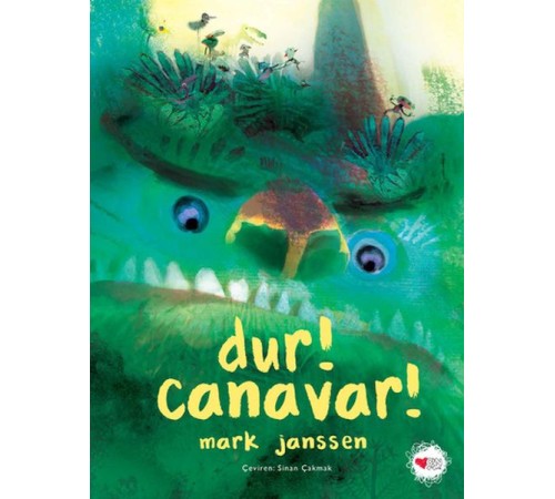 Dur! Canavar! Dur! Canavar!