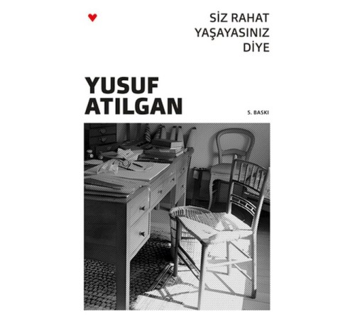 Siz Rahat Yaşayasınız Diye (Yeni Kapak)