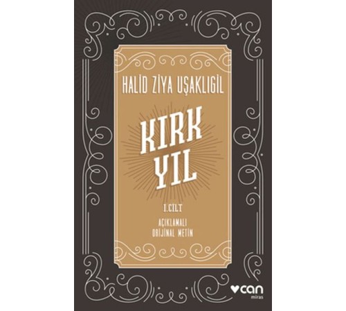 Kırk Yıl: I. cilt