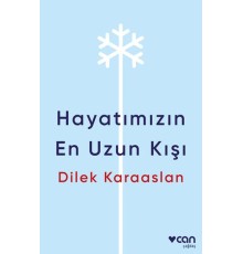 Hayatımızın En Uzun Kışı