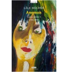 Anemon Toplu Şiirler (1988-1998)