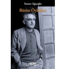 Bütün Öyküleri Samet Ağaoğlu