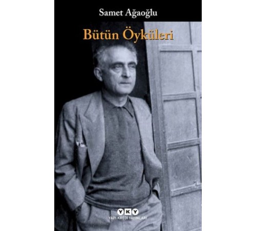 Bütün Öyküleri Samet Ağaoğlu