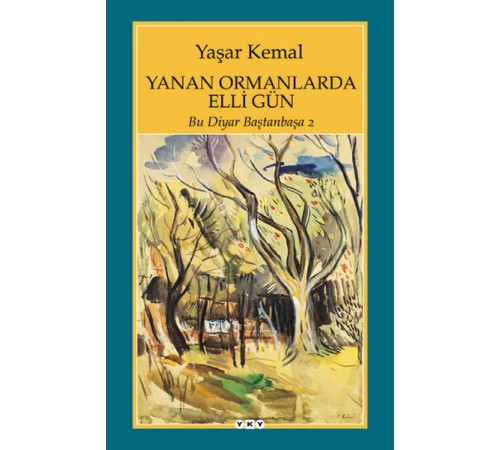 Yanan Ormanlarda Elli Gün - Bu Diyar Baştan Başa 2