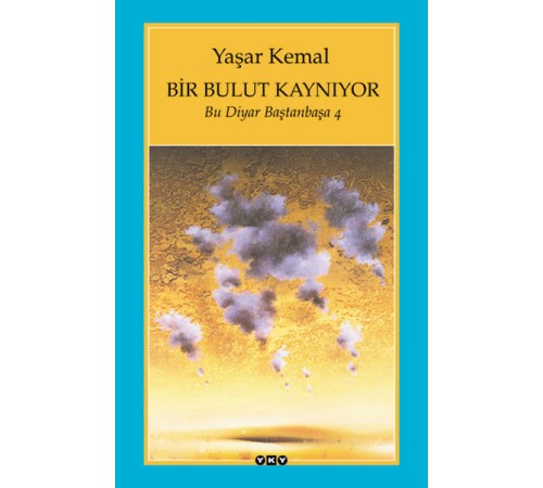 Bir Bulut Kaynıyor - Bu Diyar Baştanbaşa 4