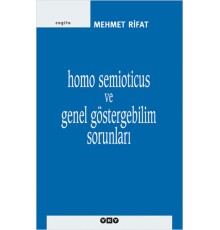 Homo Semioticus ve Genel Göstergebilim Sorunları