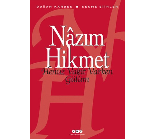 Henüz Vakit Varken Gülüm Henüz Vakit Varken Gülüm