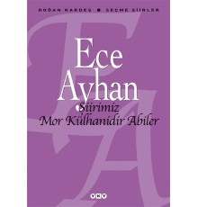 Şiirimiz Mor Külhanidir Abiler