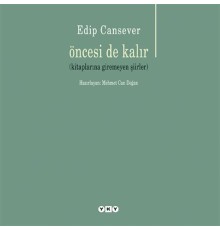 Öncesi de Kalır