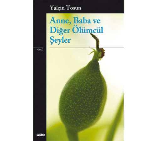 Anne, Baba ve Diğer Ölümcül Şeyler