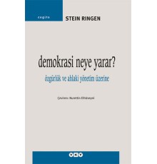 Demokrasi Neye Yarar? - Özgürlük ve Ahlaki Yönetim Üzerine