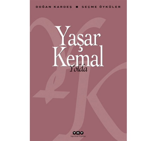 Yolda - Seçme Öyküler Yolda - Seçme Öyküler