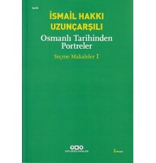 Osmanlı Tarihinden Portreler - Seçme Makaleler 1