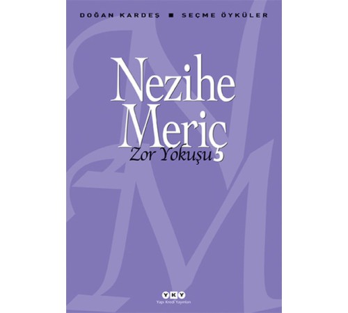 Zor Yokuşu - Doğan Kardeş Seçme Öyküler