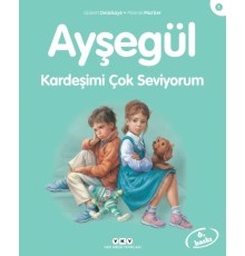 Ayşegül Serisi 01 - Kardeşimi Çok Seviyorum