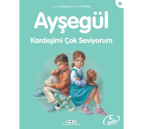 Ayşegül Serisi 01 - Kardeşimi Çok Seviyorum Ayşegül Serisi 01 - Kardeşimi Çok Seviyorum