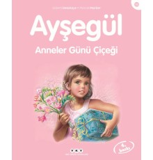 Ayşegül Serisi 10 - Anneler Günü Çiçeği