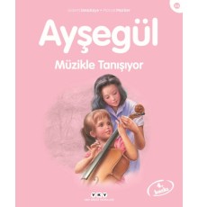 Ayşegül Serisi 34 - Müzikle Tanışıyor