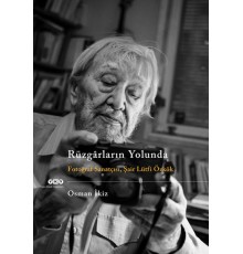 Rüzgarların Yolunda - Fotoğraf Sanatçısı Şair Lütfi Özkök