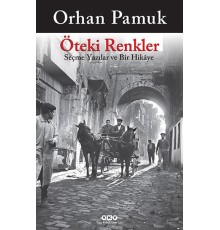 Öteki Renkler  Seçme Yazılar ve Bir Hikaye