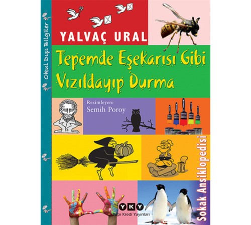 Tepemde Eşekarısı Gibi Vızıldayıp Durma Tepemde Eşekarısı Gibi Vızıldayıp Durma
