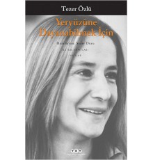 Yeryüzüne Dayanabilmek İçin