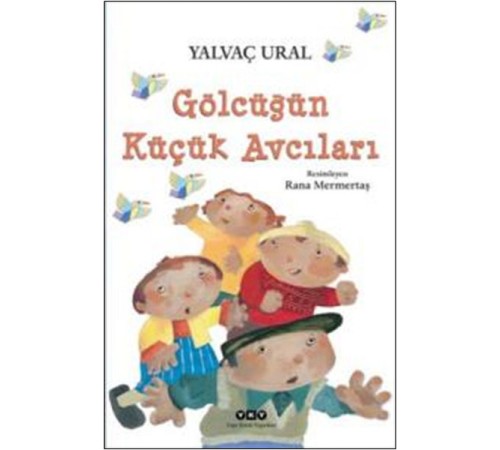 Gölcüğün Küçük Avcıları Gölcüğün Küçük Avcıları