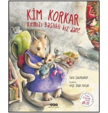 Kim Korkar Kırmızı Başlıklı Kızdan?