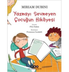 Yazmayı Sevmeyen Çocuğun Hikâyesi