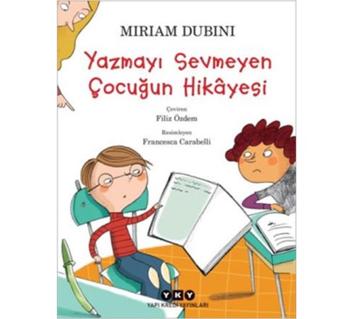 Yazmayı Sevmeyen Çocuğun Hikâyesi Yazmayı Sevmeyen Çocuğun Hikâyesi