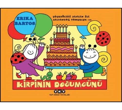 Uğurböceği Sevecen ile Salyangoz Tomurcuk 20 - Kirpinin Doğum Günü Uğurböceği Sevecen ile Salyangoz Tomurcuk 20 - Kirpinin Doğum Günü