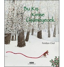 Bu Kış Kimse Üşümeyecek (Ciltli)