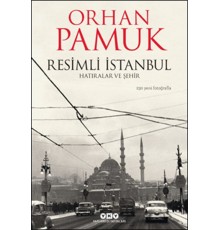 Resimli İstanbul - Hatıralar ve Şehir