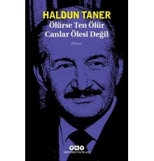Ölürse Ten Ölür Canlar Ölesi Değil