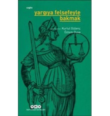 Yargıya Felsefeyle Bakmak