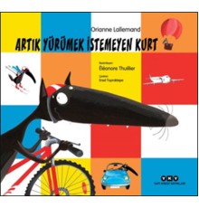Artık Yürümek İstemeyen Kurt